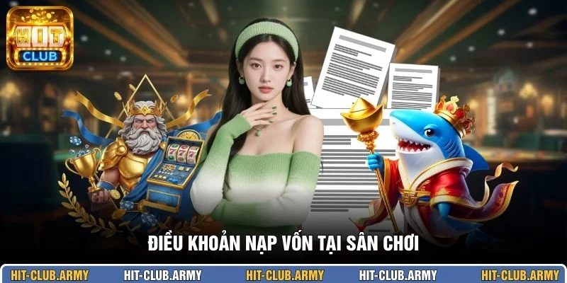 Điều khoản nạp vốn tại sân chơi